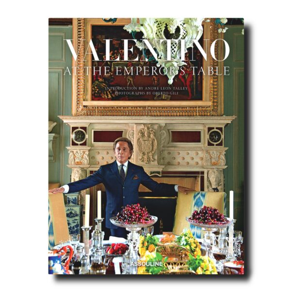Elegant Living КНИГА VALENTINO: AT THE EMPEROR’S TABLE 